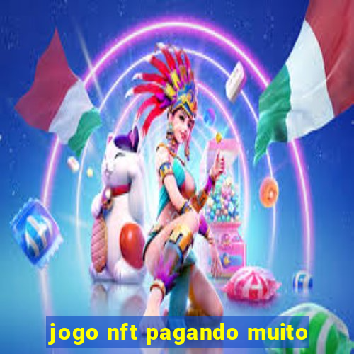 jogo nft pagando muito